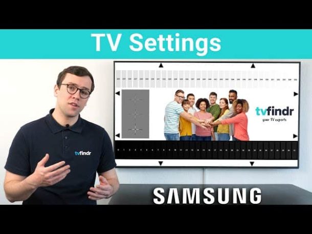 Best Samsung TV Settings – Explanation & Recommendation